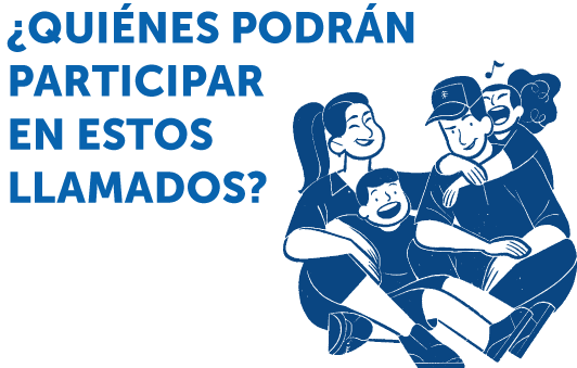 ¿QUIÉNES PODRÁN PARTICIPAR EN ESTOS LLAMADOS?