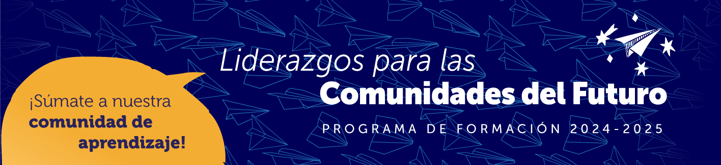 Liderazgos para las Comunidades del Futuro